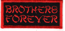 Load image into Gallery viewer, BROTHERS FOREVER Motorcycle Biker Patch   image 1