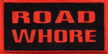 Load image into Gallery viewer, "ROAD WHORE" Patch<BR>Biker Patch in 2 Colors<br>FREE SHIPPING