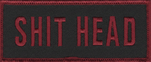 Load image into Gallery viewer, "SHIT HEAD" Patch <br> Biker Patch in Two Colors<br> FREE SHIPPING