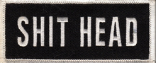 Load image into Gallery viewer, "SHIT HEAD" Patch <br> Biker Patch in Two Colors<br> FREE SHIPPING