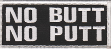 Load image into Gallery viewer, "No Butt No Putt" Patch<BR>Biker Patch P60