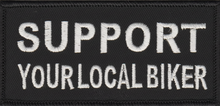 Load image into Gallery viewer, "Support Your Local Biker" Patch<BR>Motorcycle Bike Patch P72