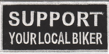 Load image into Gallery viewer, "Support Your Local Biker" Patch<BR>Motorcycle Bike Patch P72