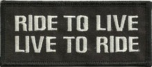 Load image into Gallery viewer, RIDE TO LIVE LIVE TO RIDE Biker Patch Available in 3 Colors  image 1