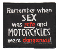 Remember When SEX Was Safe and MOTORCYCLES were Dangerous! Motorcycle Biker Patch  image 1